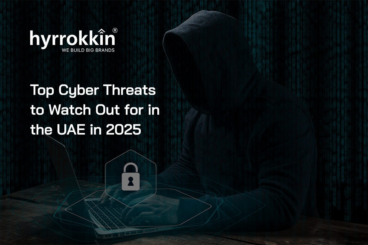 Top Cyber Threats to Watch Out for in the UAE